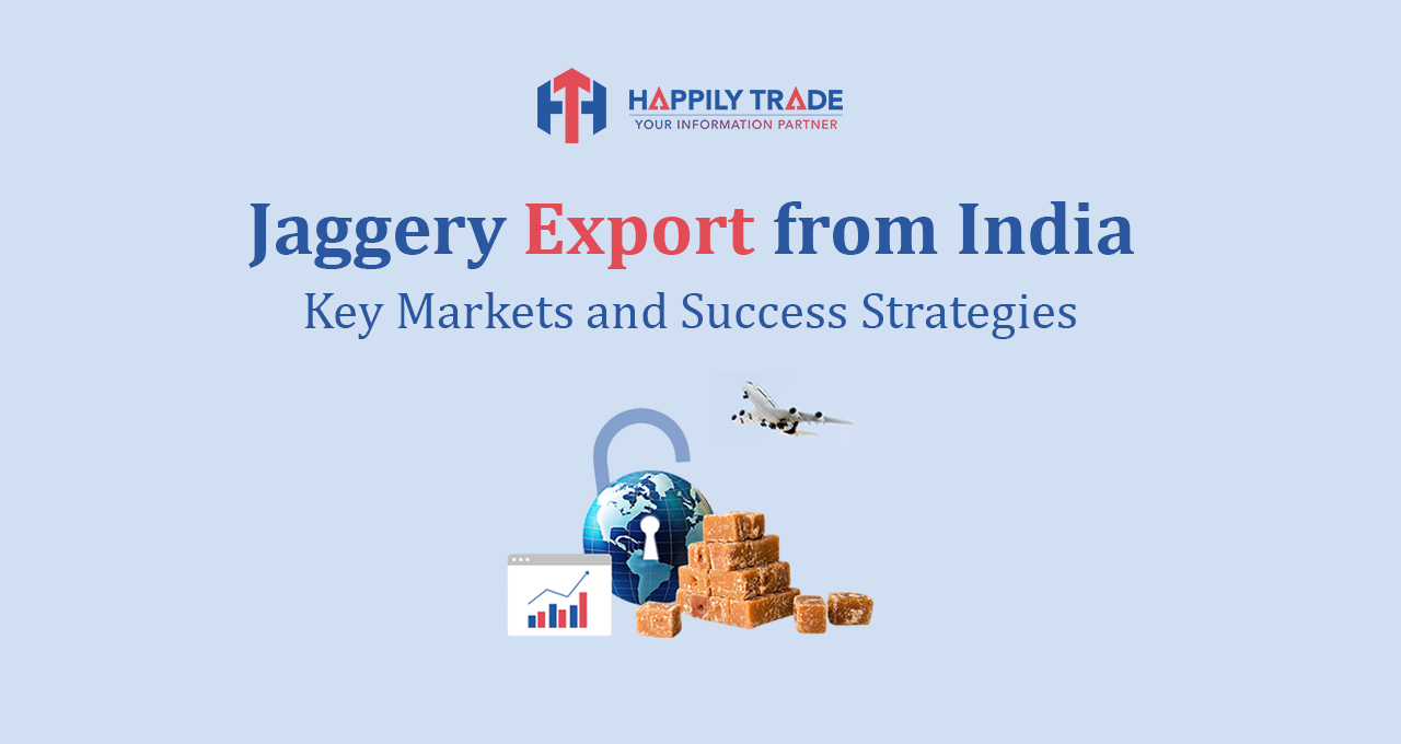 Jaggery Export from India: Key Markets & Success Strategies